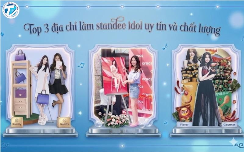 Top 3 Địa Chỉ Làm Standee Idol Uy Tín Và Chất Lượng